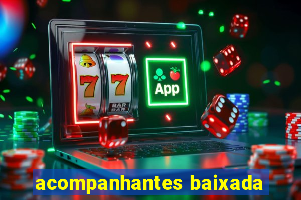 acompanhantes baixada